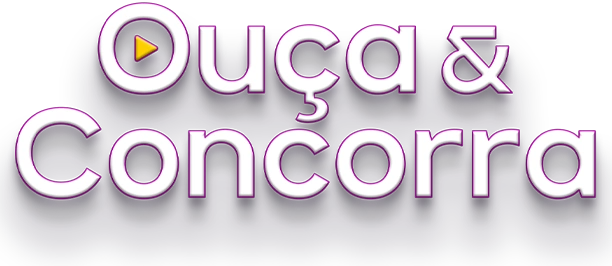 Logo ouça e concorra